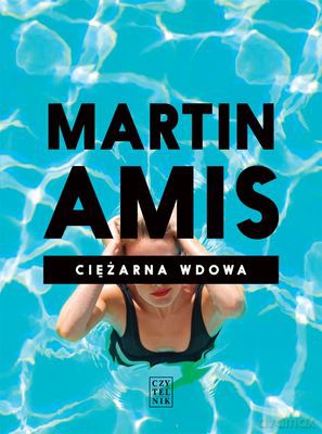 Ciężarna Wdowa - Martin Amis [KSIĄŻKA]