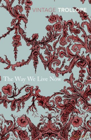 Way We Live Now - Anthony Trollope [KSIĄŻKA]