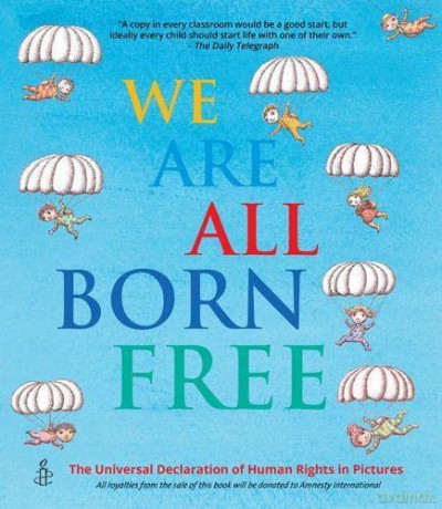 We Are All Born Free - Amnesty International [KSIĄŻKA]