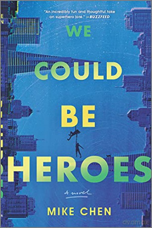 We Could Be Heroes - MIKE CHEN [KSIĄŻKA]