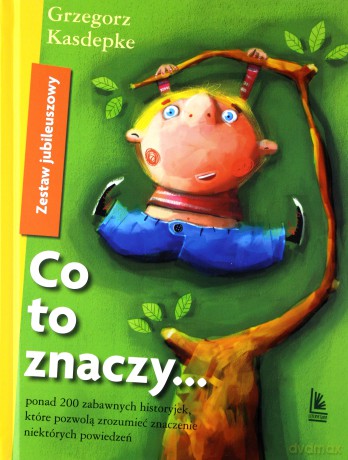 Co To Znaczy... Zestaw Jubileuszowy Tw - Grzegorz Kasdepke [KSIĄŻKA]