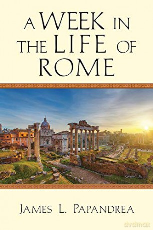 Week In The Life Of Rome - James L. Papandrea [KSIĄŻKA]
