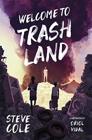Welcome To Trashland - Steve Cole [KSIĄŻKA]