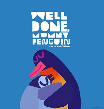Well Done Mummy Penguin - Chris Haughton [KSIĄŻKA]