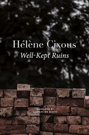 Well Kept Ruins - Hélene Cixous [KSIĄŻKA]