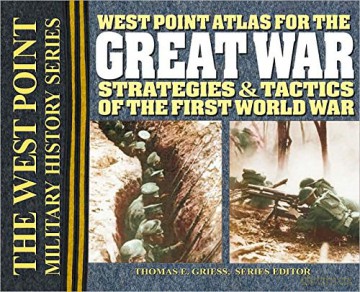West Point Atlas For The Great War - Thomas E. Greiss [KSIĄŻKA]