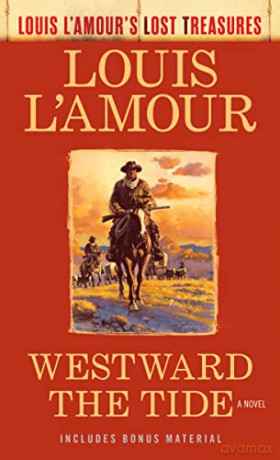 Westward The Tide Louis Lamours Lost Tre - Louis L'Amour [KSIĄŻKA]
