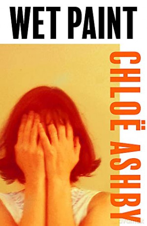 Wet Paint - Chloë Ashby [KSIĄŻKA]