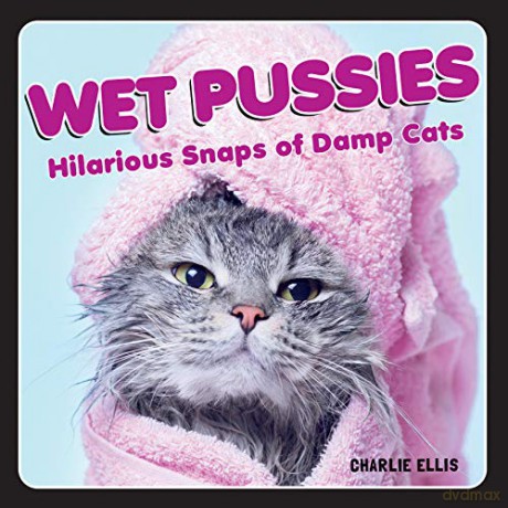 Wet Pussies - Charlie Ellis [KSIĄŻKA]