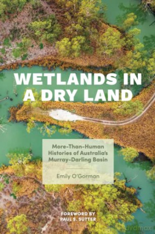 Wetlands In A Dry Land - Emily O'Gorman [KSIĄŻKA]
