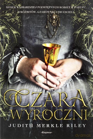 Czara Wyroczni - Judith Merkle Riley [KSIĄŻKA]