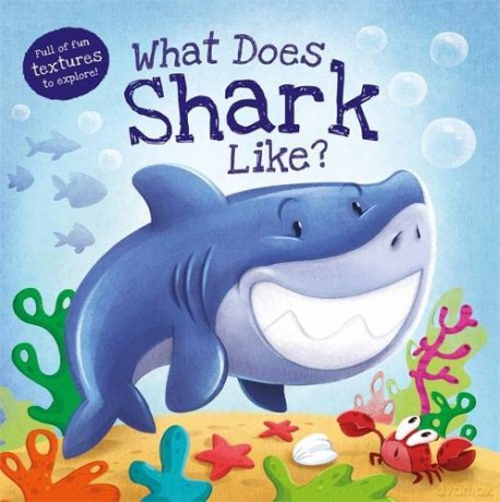 What Does Shark Like [KSIĄŻKA]