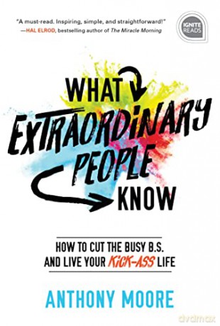 What Extraordinary People Know - Anthony Moore [KSIĄŻKA]