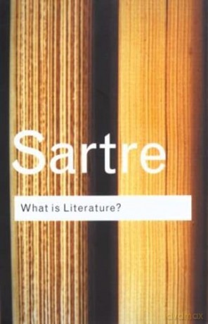 What Is Literature - Jean-Paul Sartre [KSIĄŻKA]