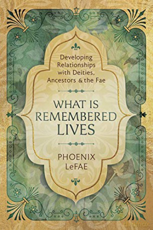What Is Remembered Lives - Phoenix LeFae [KSIĄŻKA]