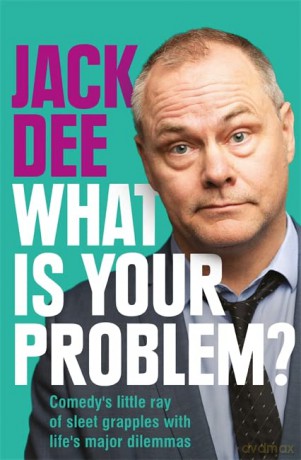 What Is Your Problem - Jack Dee [KSIĄŻKA]