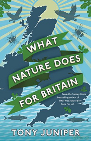 What Nature Does For Britain - Tony Juniper [KSIĄŻKA]