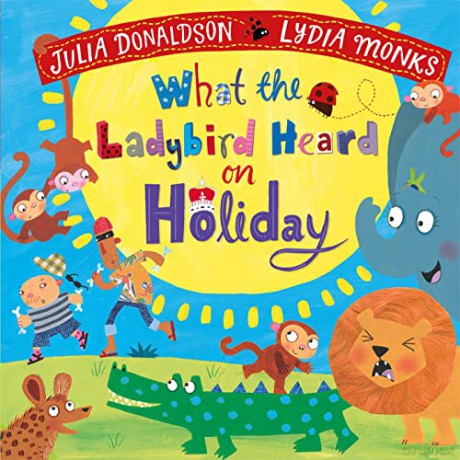 What The Ladybird Heard On Holiday - Julia Donaldson [KSIĄŻKA]