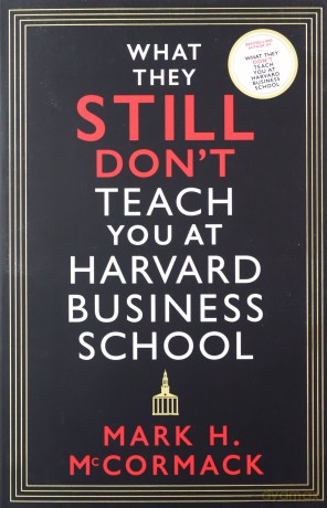 What They Still Dont Teach You/Harvard - Mark H. McCormack [KSIĄŻKA]