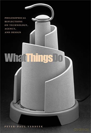 What Things Do - Peter-Paul Verbeek [KSIĄŻKA]