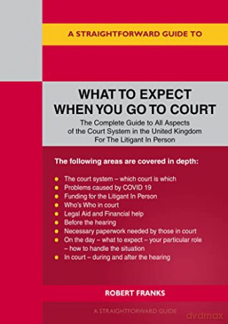 What To Expect When You Go To Court - Robert. [KSIĄŻKA]