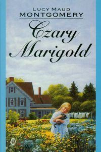 Czary Marigold Tw - Lucy Maud Montgomery [KSIĄŻKA]