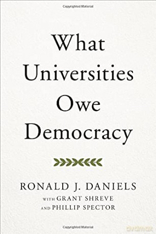 What Universities Owe Democracy - Daniels [KSIĄŻKA]