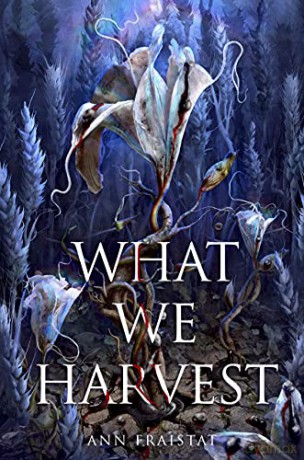 What We Harvest - Ann Fraistat [KSIĄŻKA]