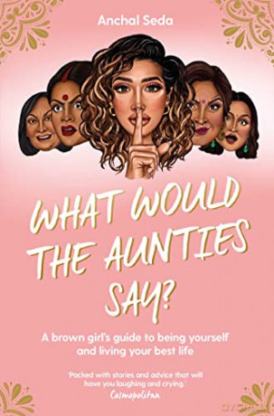 What Would The Aunties Say - Anchal Seda [KSIĄŻKA]