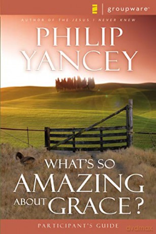 Whats So Amazing About Grace - Philip Yancey [KSIĄŻKA]