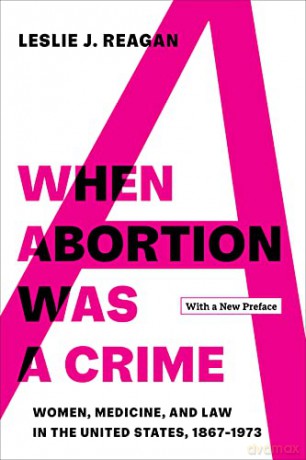 When Abortion Was A Crime - Reagan [KSIĄŻKA]