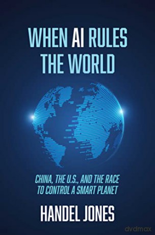 When Ai Rules The World - Handel Jones [KSIĄŻKA]