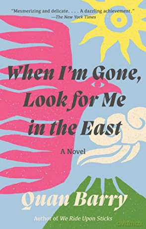 When Im Gone Look For Me In The East - Quan Barry [KSIĄŻKA]