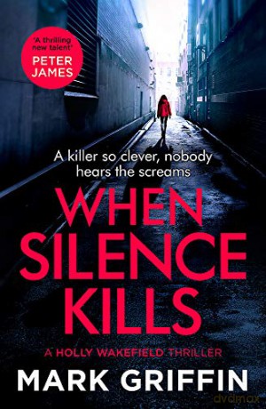 When Silence Kills - Mark Griffin [KSIĄŻKA]