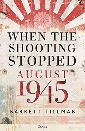 When The Shooting Stopped - Barrett Tillman [KSIĄŻKA]