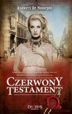 Czerwony Testament Tom 2 - Ksawery De Montepin [KSIĄŻKA]
