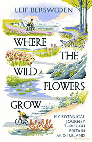 Where The Wildflowers Grow - Leif Bersweden [KSIĄŻKA]