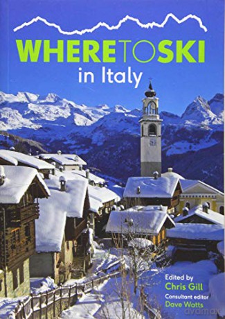 Where To Ski In Italy - Chris Gill [KSIĄŻKA]