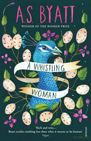 Whistling Woman - A S Byatt [KSIĄŻKA]