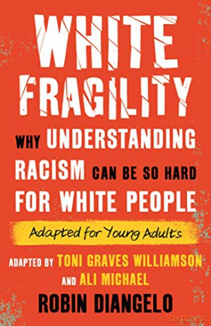 White Fragility Adapted For Young Adults - Robin Diangelo [KSIĄŻKA]