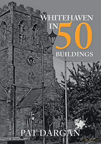 Whitehaven In 50 Buildings - Pat Dargan [KSIĄŻKA]