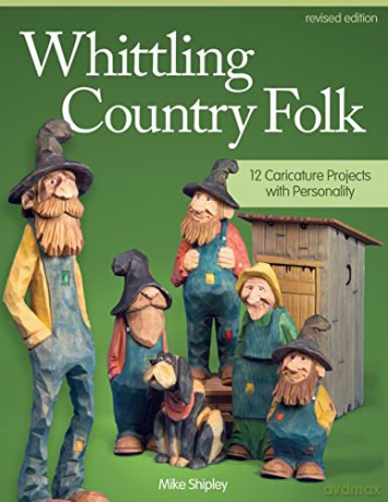 Whittling Country Folk - Mike Shipley [KSIĄŻKA]