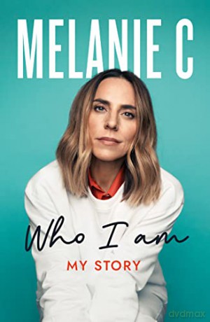 Who I Am - Melanie C [KSIĄŻKA]