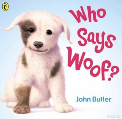 Who Says Woof - John Butler [KSIĄŻKA]