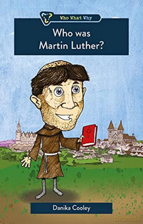 Who Was Martin Luther - Danika Cooley [KSIĄŻKA]