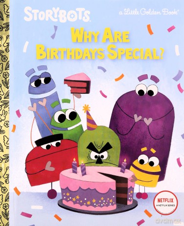 Why Are Birthdays Special Storybots - Golden Books [KSIĄŻKA]