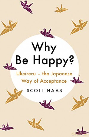 Why Be Happy - Scott Haas [KSIĄŻKA]