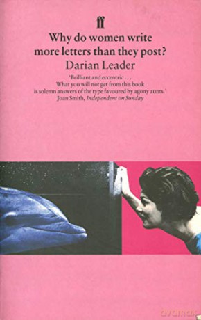 Why Do Women Write More Letters Than - Darian Leader [KSIĄŻKA]