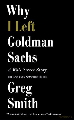 Why I Left Goldman Sachs - Greg Smith [KSIĄŻKA]