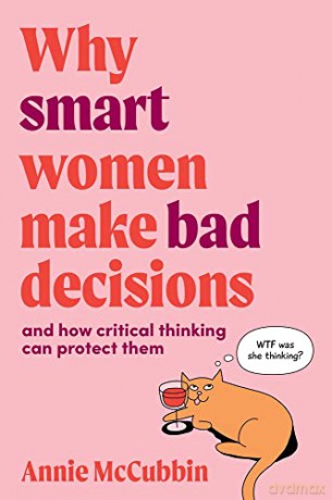 Why Smart Woman Make Bad Decision - Annie McCubbin [KSIĄŻKA]